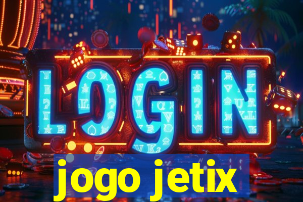 jogo jetix